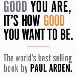 It's not how good you are its how good you want to be